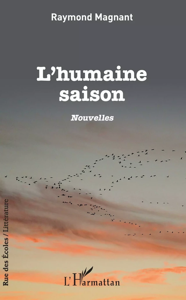 L'humaine saison - Raymond Magnant - Editions L'Harmattan