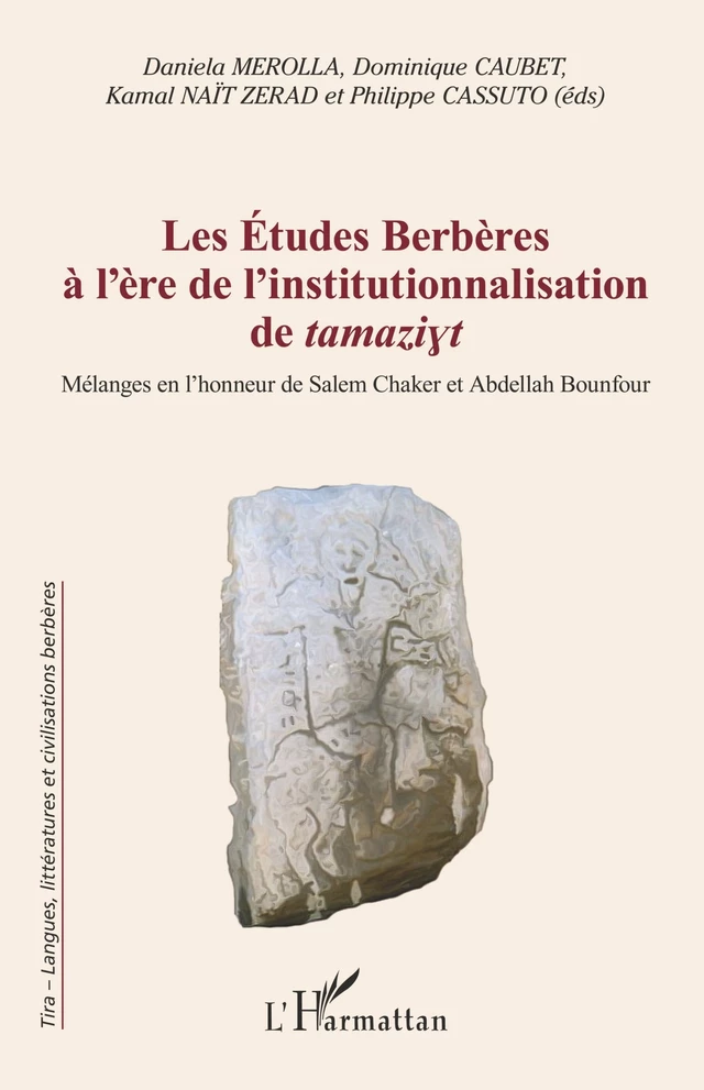 Les Études Berbères à l'ère de l'institutionnalisation de tamaziyt - Daniela Merolla, Dominique Caubet, Kamal Nait Zerad, Philippe Cassuto - Editions L'Harmattan