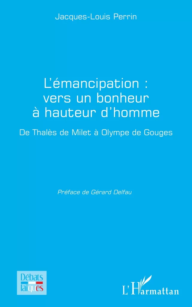 L'émancipation : vers un bonheur à hauteur d'homme - Jacques-Louis Perrin - Editions L'Harmattan