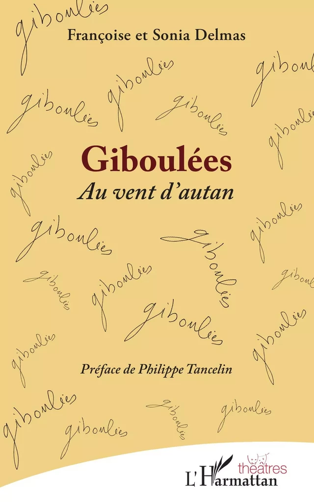 Giboulées - Françoise Delmas, Sonia Delmas - Editions L'Harmattan