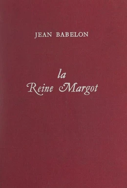 La reine Margot