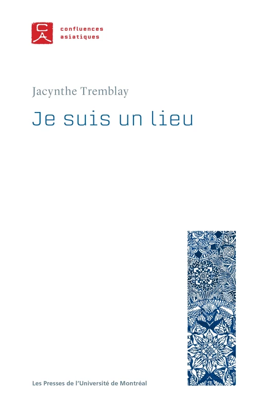 Je suis un lieu - Jacynthe Tremblay - Presses de l'Université de Montréal