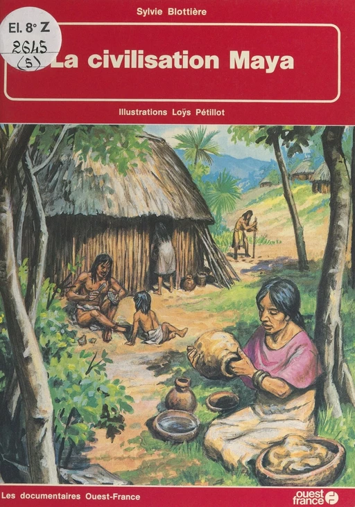 La civilisation Maya - Sylvie Blottière - FeniXX réédition numérique