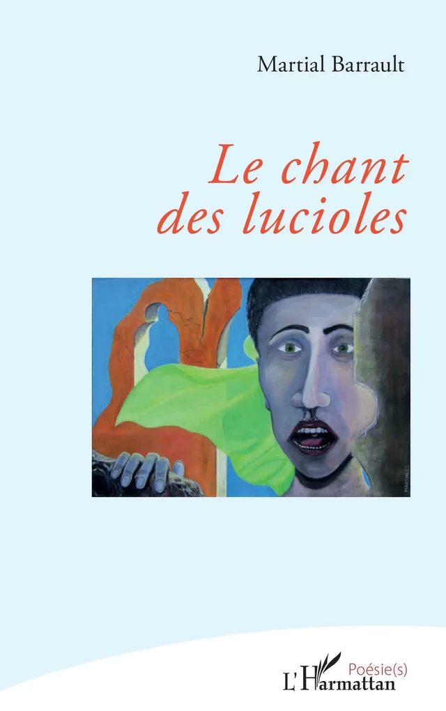 Le chant des lucioles - Martial Barrault - Editions L'Harmattan