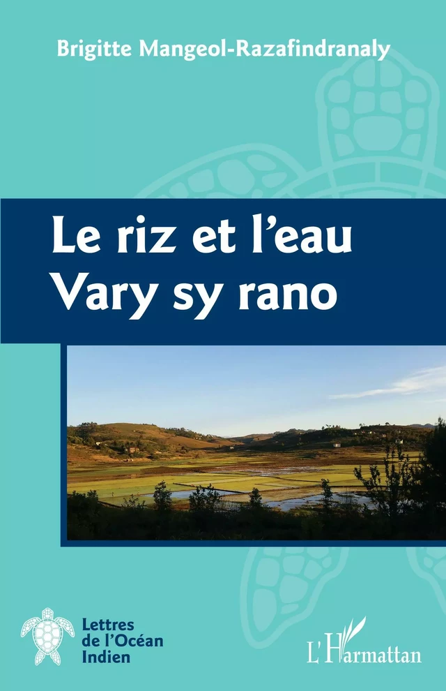 Le riz et l'eau - Brigitte Mangeol-Razafindranaly - Editions L'Harmattan