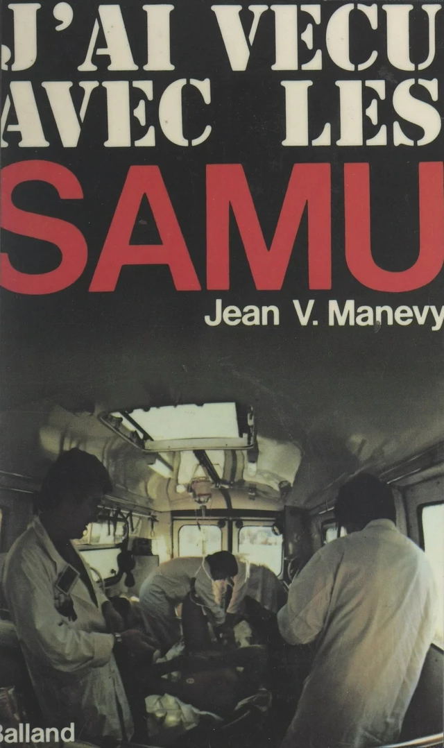 J'ai vécu avec les SAMU - Jean V. Manevy - FeniXX réédition numérique