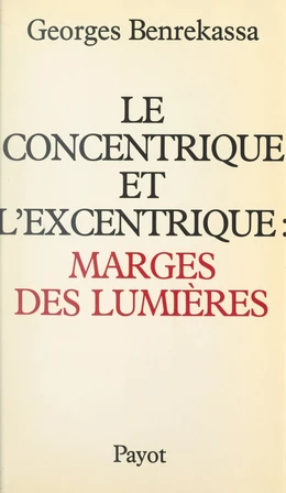 Le concentrique et l'excentrique : marges des lumières