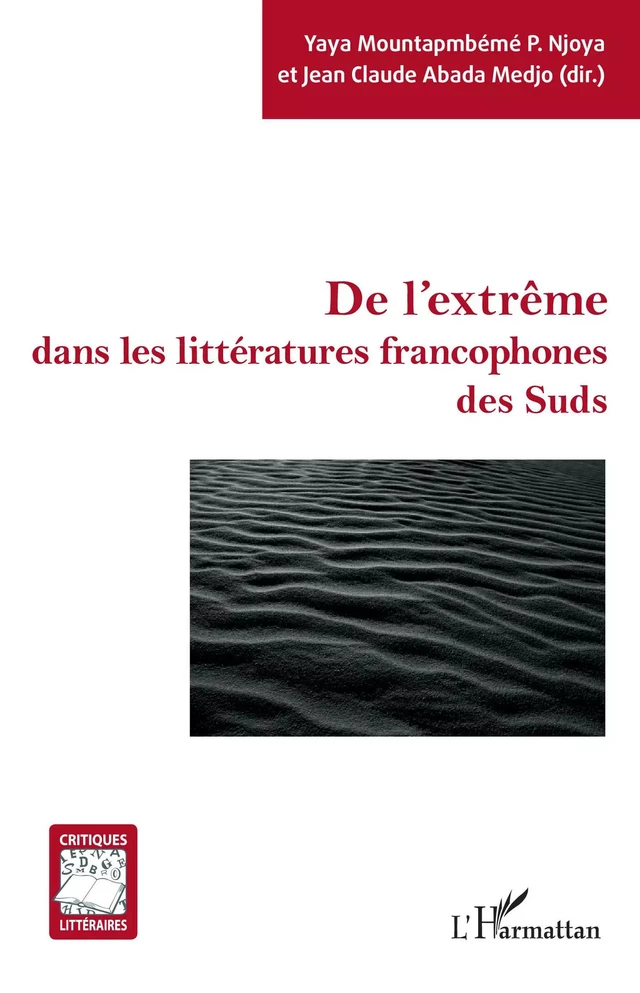 De l'extrême dans les littératures francophones des Suds - Yaya Mountapmbémé P. Njoya, Jean-Claude Abada Medjo - Editions L'Harmattan