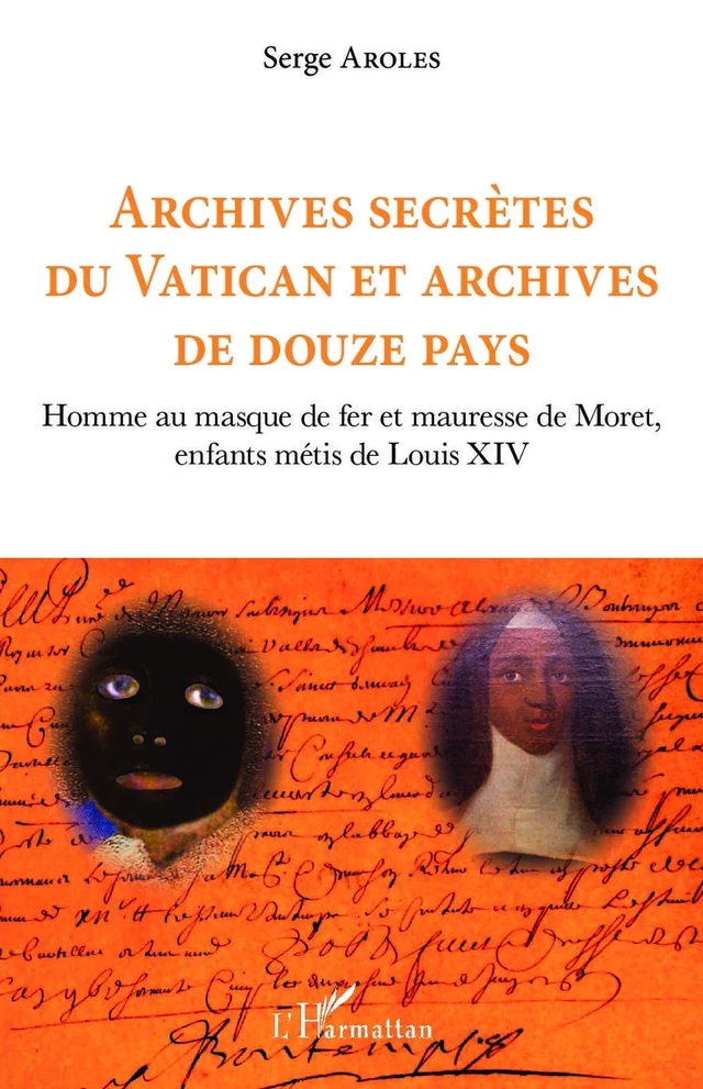 Archives secrètes du Vatican et archives de douze pays - Serge Aroles - Editions L'Harmattan