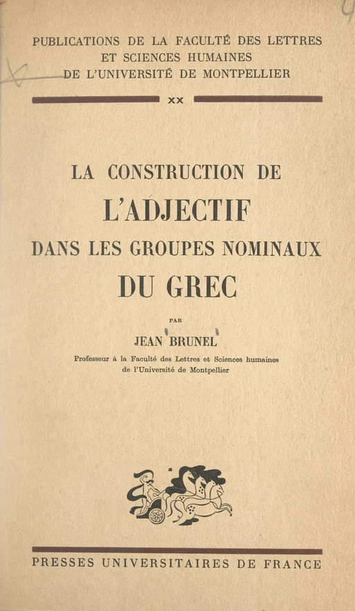 La construction de l'adjectif dans les groupes nominaux du grec - Jean Brunel - FeniXX réédition numérique