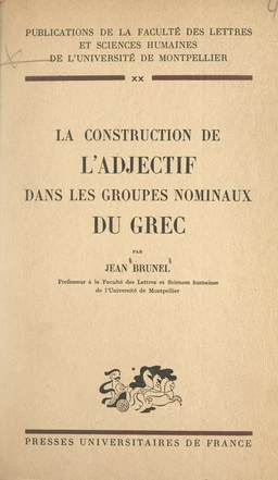 La construction de l'adjectif dans les groupes nominaux du grec