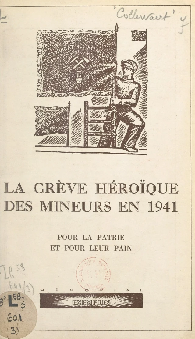 La grève héroïque des mineurs en 1941 - Roger Collewaert - FeniXX réédition numérique