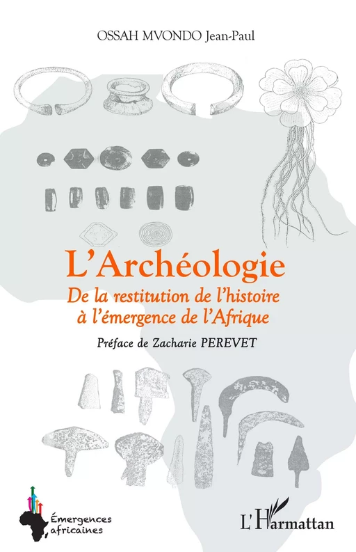 L'Archéologie - Jean Paul Ossah Mvondo - Editions L'Harmattan