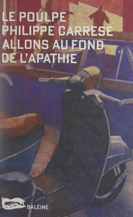 Allons au fond de l'apathie - Philippe Carrese - FeniXX réédition numérique