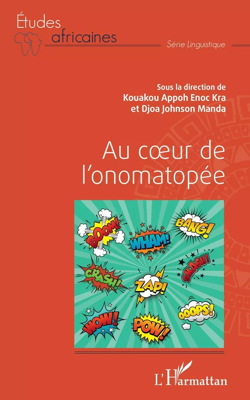 Au coeur de l'onomatopée - Kouakou Appoh Enoc Kra, Djoa Johnson Manda - Editions L'Harmattan