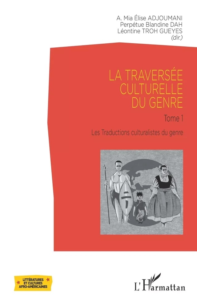 La traversée culturelle du genre - A.Mia Élise Adjoumani, Perpétue Blandine Dah, Léontine Troh Gueyes - Editions L'Harmattan