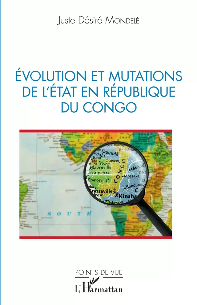 Évolution et mutations de l'État en République du Congo - Juste Désiré Mondele - Editions L'Harmattan