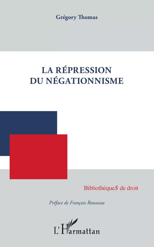 La répression du négationnisme - Grégory Thomas - Editions L'Harmattan