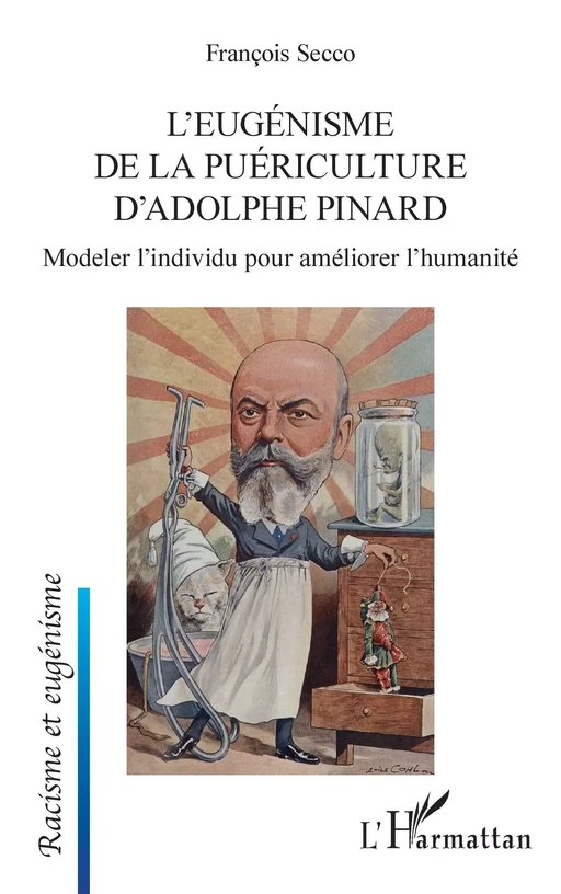 L'eugénisme de la puériculture d'Adolphe Pinard - François Secco - Editions L'Harmattan