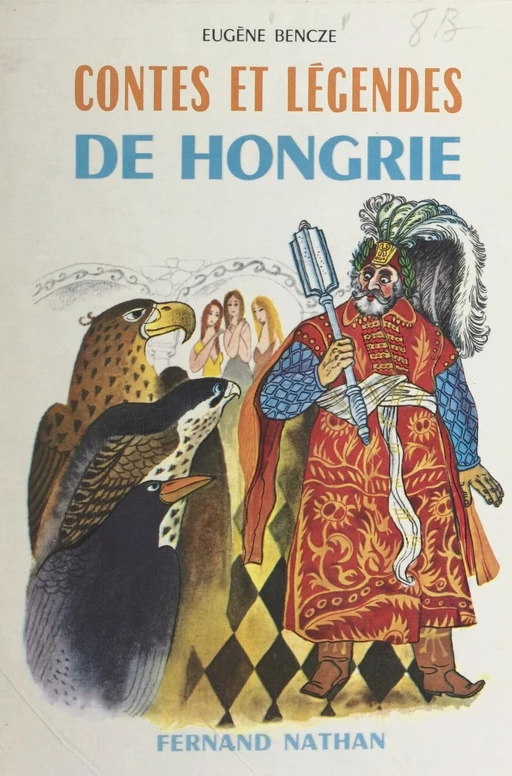 Contes et légendes de Hongrie - Eugène Bencze - FeniXX réédition numérique