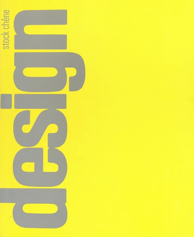 Design, introduction à l'histoire de l'évolution des formes industrielles de 1820 à aujourd'hui - Jocelyn de Noblet - FeniXX réédition numérique