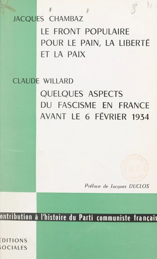 Le Front populaire pour le pain, la liberté et la paix - Jacques Chambaz, Claude Willard - FeniXX réédition numérique