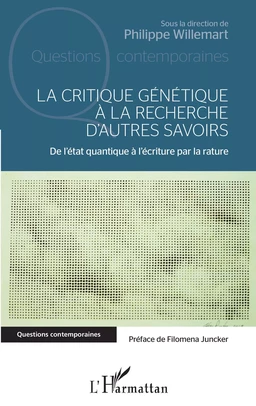 La critique génétique à la recherche d'autres savoirs