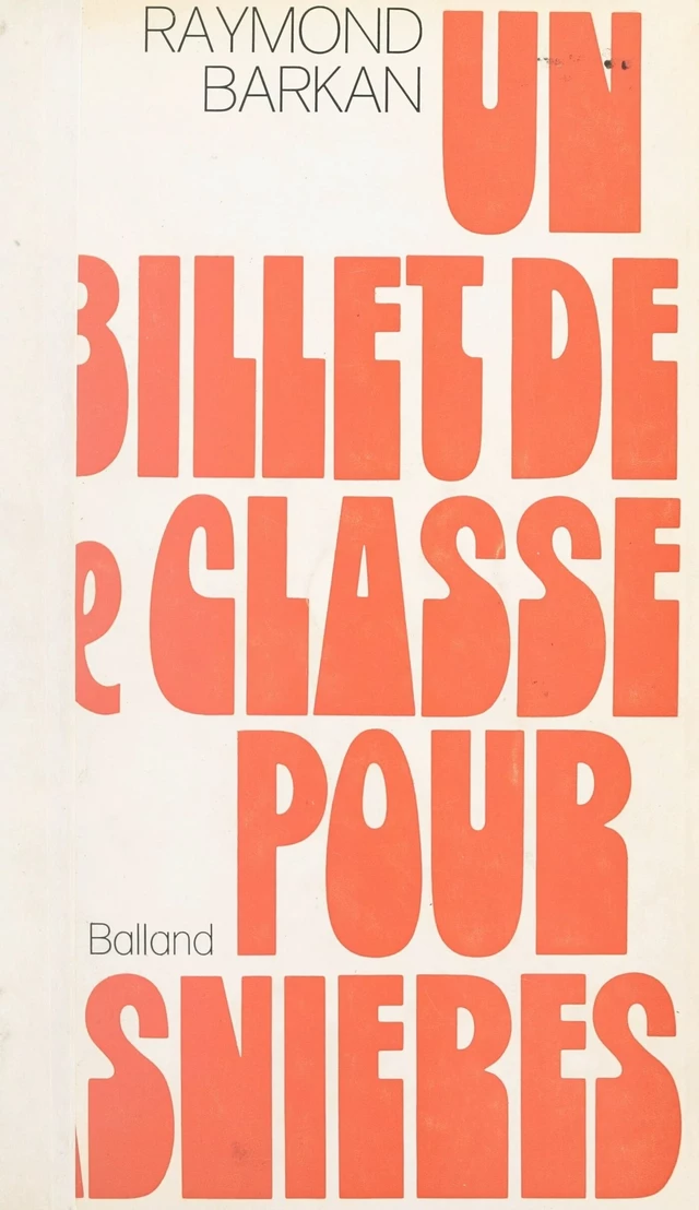 Un billet de deuxième classe pour Asnières - Raymond Barkan - FeniXX réédition numérique