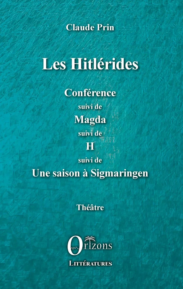 Les Hitlérides - Claude Prin - Editions Orizons