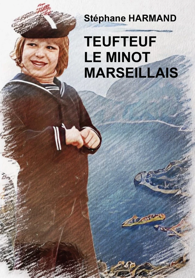 Teufteuf le minot marseillais - Stéphane HARMAND - Publishroom