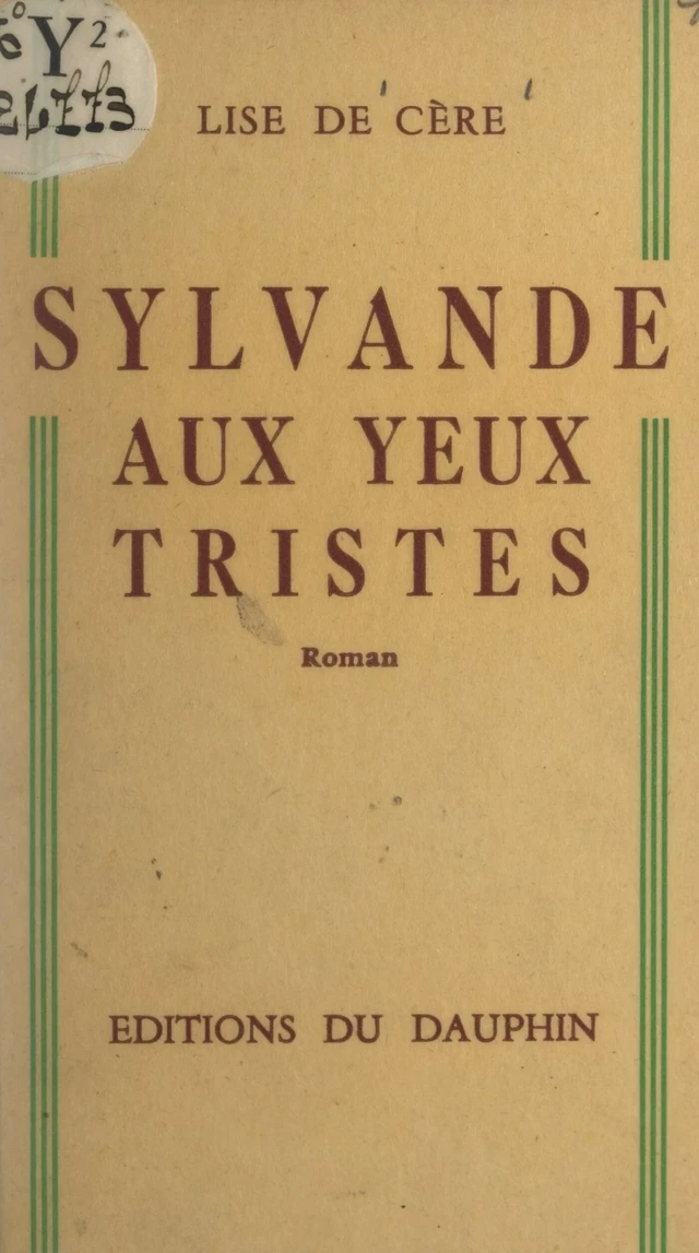 Sylvande aux yeux tristes - Lise de Cère - FeniXX réédition numérique