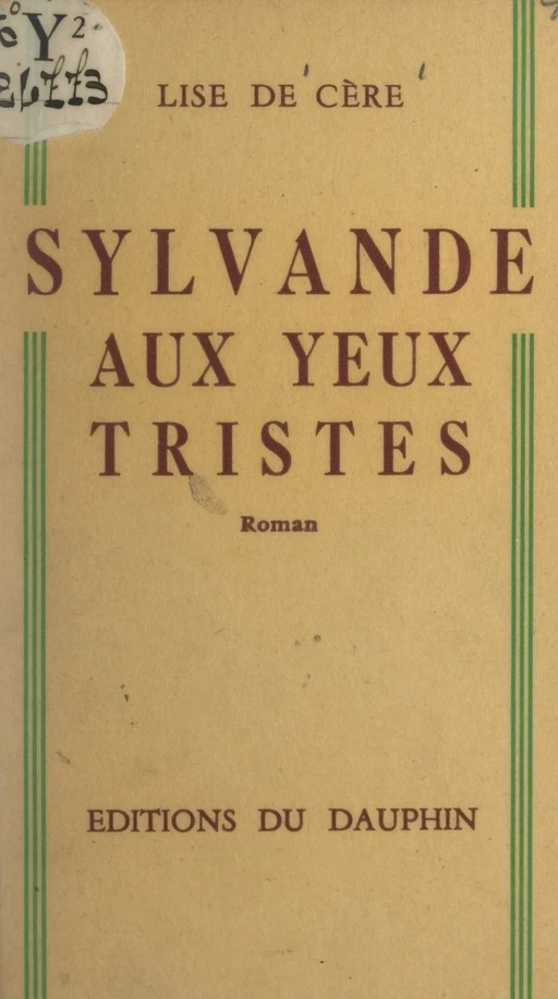 Sylvande aux yeux tristes - Lise de Cère - FeniXX réédition numérique