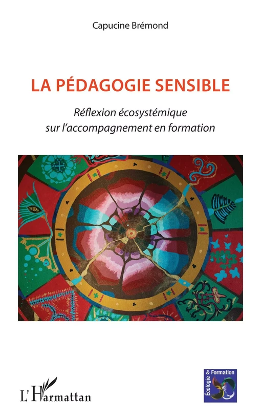 La pédagogie sensible - Capucine Brémond - Editions L'Harmattan