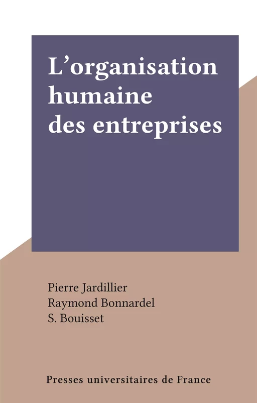 L'organisation humaine des entreprises - Pierre Jardillier - FeniXX réédition numérique