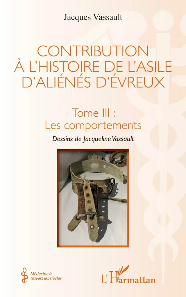 Contribution à l'histoire de l'asile d'aliénés d'évreux - Jacques Vassault - Editions L'Harmattan