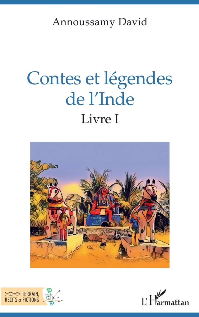 Contes et légendes de l'Inde - Annoussamy David - Editions L'Harmattan