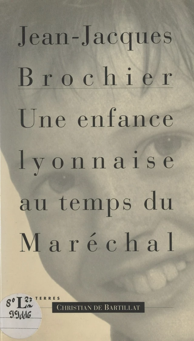 Une enfance lyonnaise au temps du Maréchal - Jean-Jacques Brochier - FeniXX réédition numérique