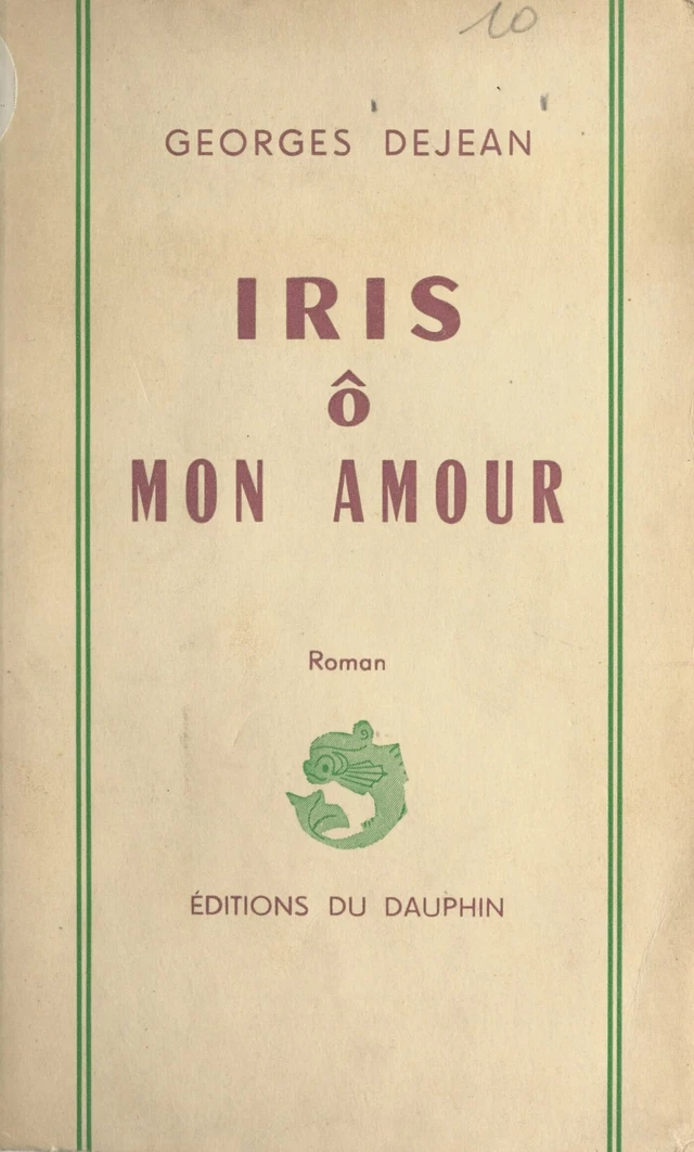 Iris ô mon amour - Georges Dejean - FeniXX réédition numérique