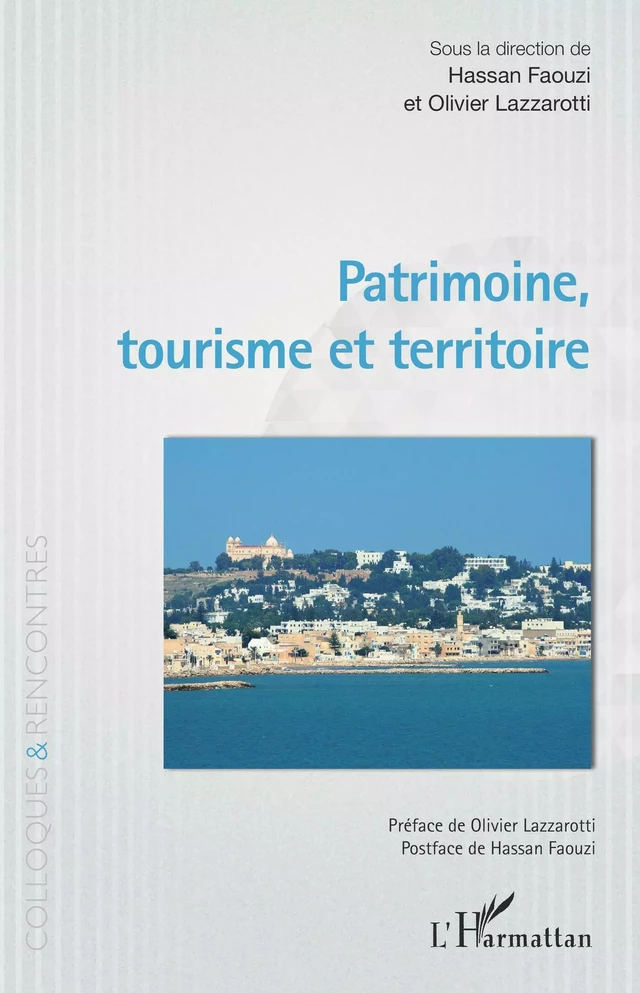 Patrimoine, tourisme et territoire - Hassan Faouzi, Olivier Lazzarotti - Editions L'Harmattan