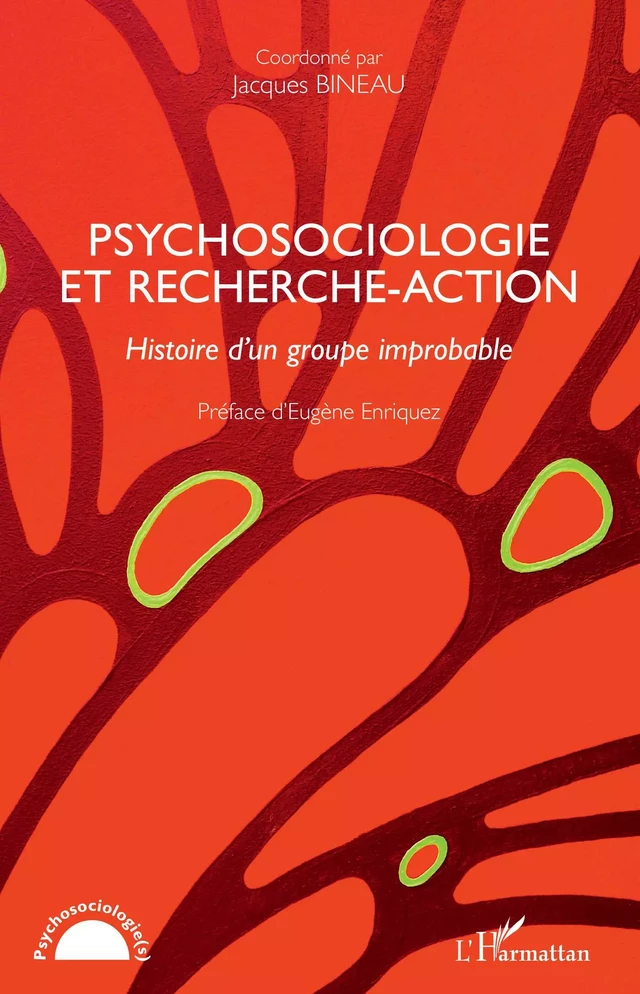 Psychosociologie et recherche-action - Jacques Bineau - Editions L'Harmattan