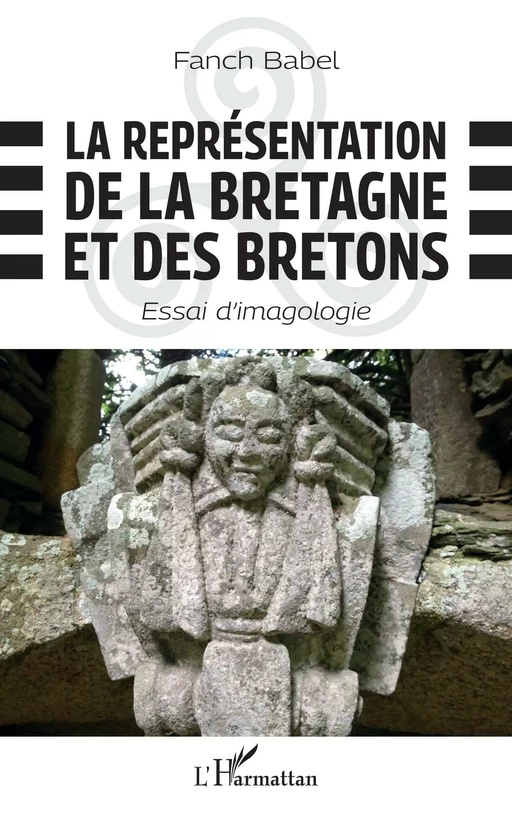 La représentation de la Bretagne et des Bretons - Fanch Babel - Editions L'Harmattan