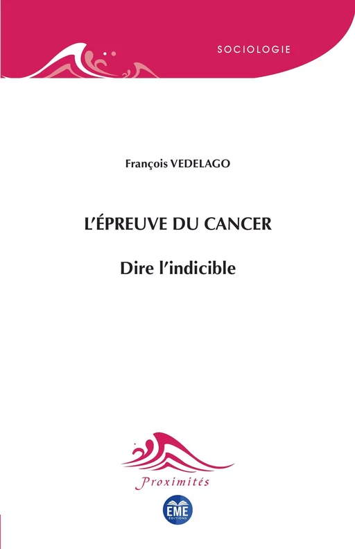 L'épreuve du cancer - François Vedelago - EME Editions