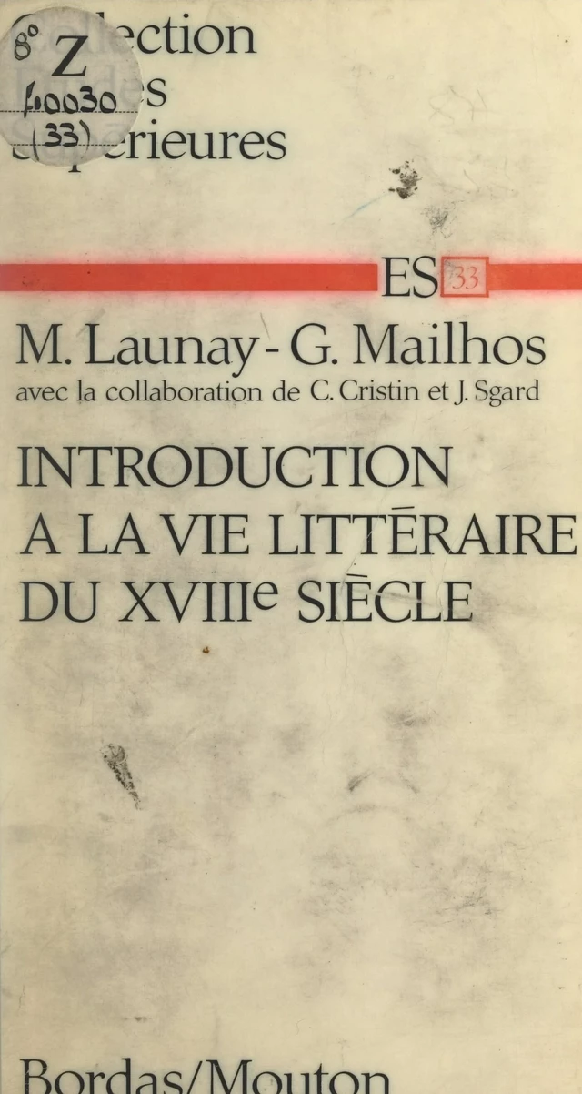 Introduction à la vie littéraire du XVIIIe siècle - Claude Cristin, Michel Launay, Georges Mailhos - FeniXX réédition numérique