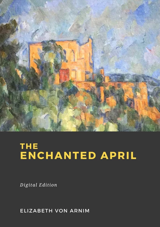 The Enchanted April - Elizabeth von Arnim - Librofilio