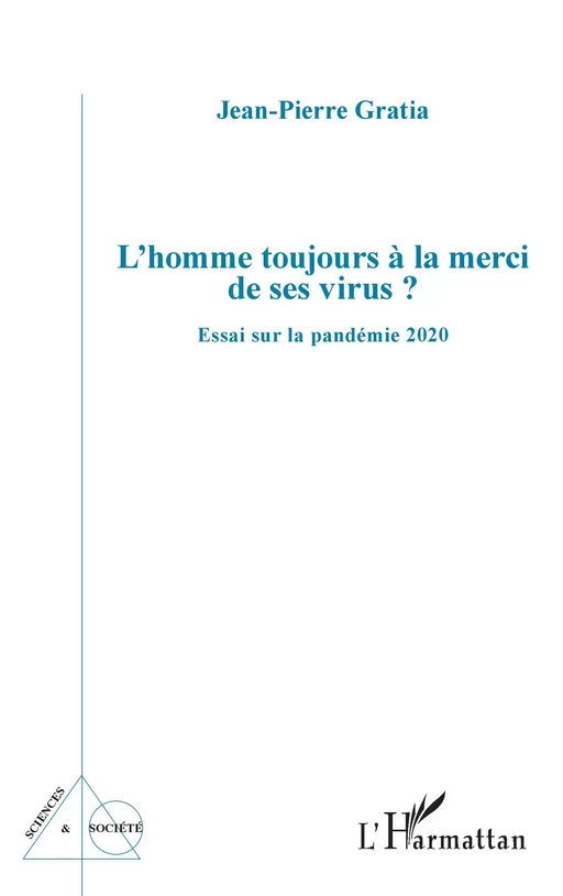 L'homme toujours à la merci de ses virus ? - Jean-Pierre Gratia - Editions L'Harmattan