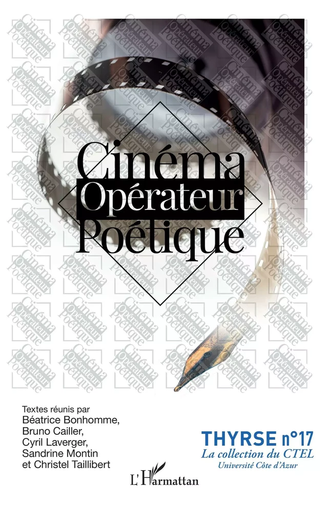 Cinéma opérateur poétique - Béatrice Bonhomme, Bruno Cailler, Cyril Laverger, Sandrine Montin - Editions L'Harmattan