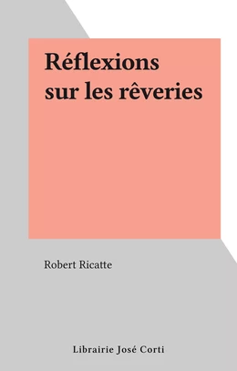 Réflexions sur les rêveries