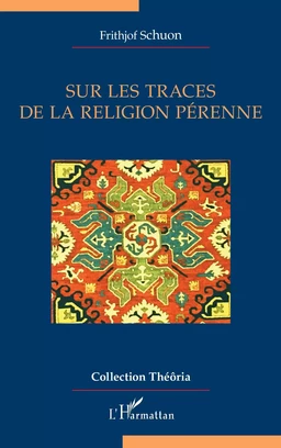 Sur les traces de la religion pérenne