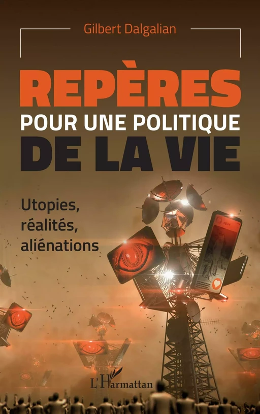 Repères pour une politique de la vie - Gilbert Dalgalian - Editions L'Harmattan