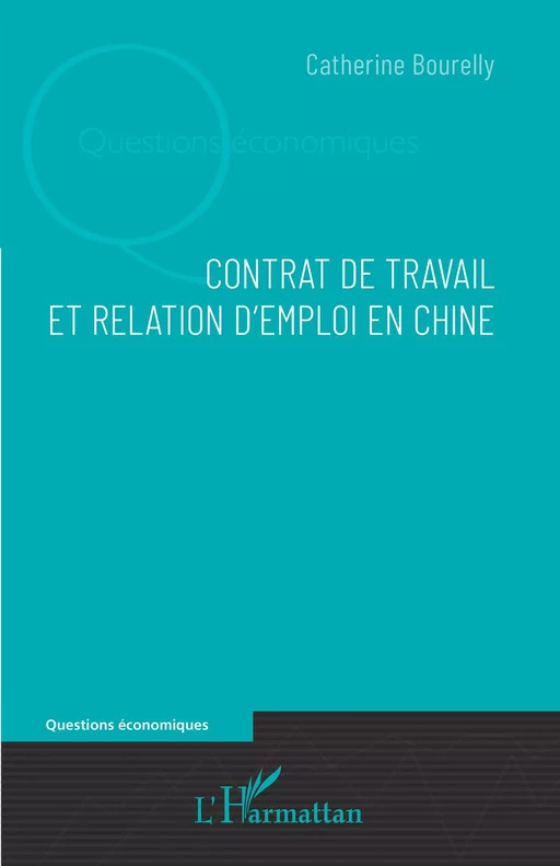 Contrat de travail et relation d'emploi en Chine - Catherine Bourelly - Editions L'Harmattan